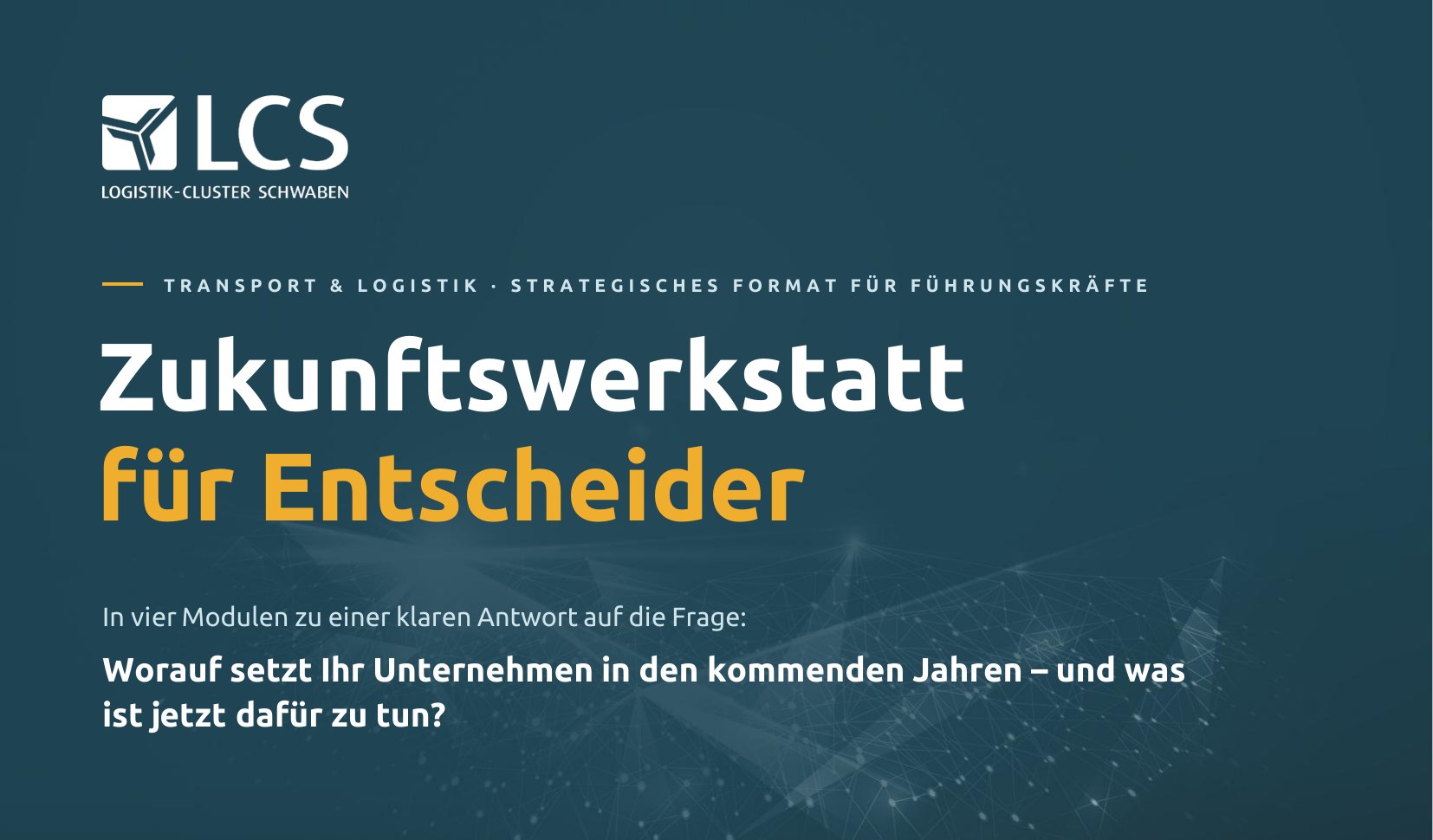 LCS Zukunftswerkstatt für Entscheider – strategisches Format für Führungskräfte aus Transport und Logistik